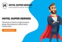 Hotelarze charytatywnie - zacny cel i idea. Hotel Super Heroes